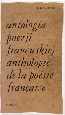 Antologia poezji francuskiej. T.4 - Jerzy Lisowski