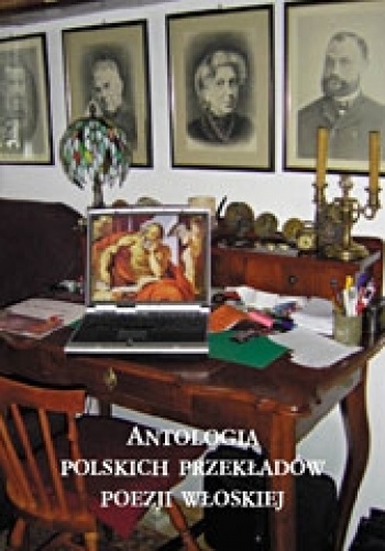 Antologia polskich przekładów poezji włoskiej - J. Miszalska, M. Gurgul