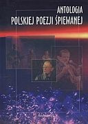 Antologia polskiej poezji śpiewanej - Anna Grunwald