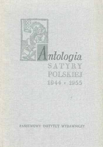Antologia satyry polskiej 1944-1955 - Antoni Marianowicz,  praca zbiorowa