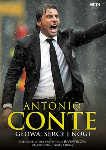 Antonio Conte. Głowa, serce i nogi - Antonio Conte