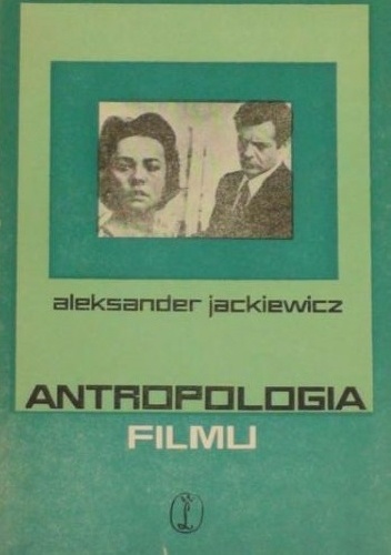 Antropologia filmu - Aleksander Jackiewicz