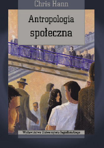 Antropologia społeczna - Chris Hann