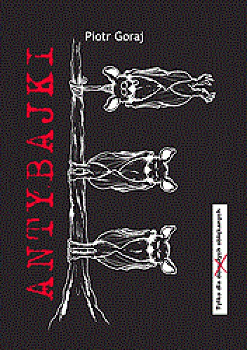 Antybajki - Piotr Goraj