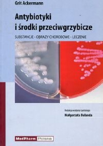 Antybiotyki i środki przeciwgrzybicze - Grit Ackermann