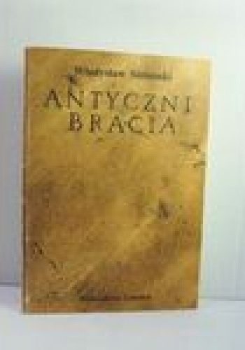 Antyczni bracia - Władysław Strumski