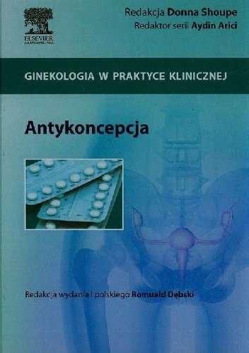 Antykoncepcja. Ginekologia w praktyce klinicznej - Donna Shoupe