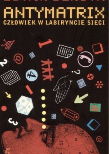 Antymatrix Człowiek w labiryncie sieci - Edwin Benedykt