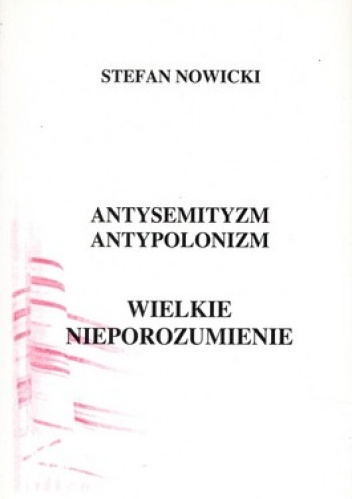 Antysemityzm, antypolonizm. Wielkie nieporozumenie - Stefan Nowicki