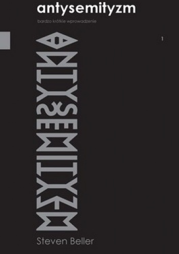 Antysemityzm. Bardzo krótkie wprowadzenie - Steven Beller