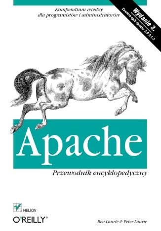 Apache. Przewodnik encyklopedyczny. Wydanie III - Ben Laurie