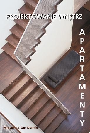 Apartamenty. Projektowanie wnętrz - Macarena San Martin