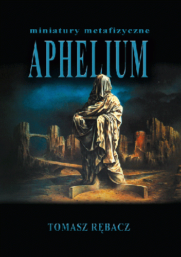 Aphelium - Tomasz Rębacz