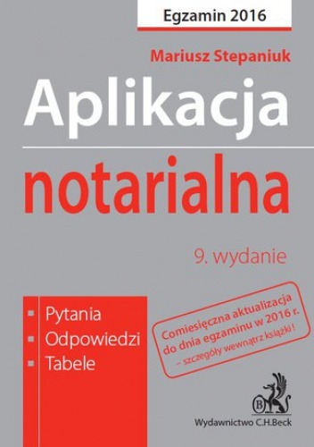 Aplikacja notarialna. Pytania, odpowiedzi, tabele. Wydanie 9 - Mariusz Stepaniuk