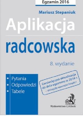 Aplikacja radcowska. Pytania. Odpowiedzi. Tabele. - Mariusz Stepaniuk