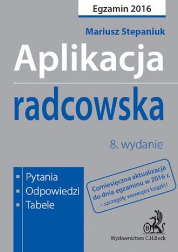 Aplikacja radcowska. Pytania, odpowiedzi, tabele. Wydanie 8 - Mariusz Stepaniuk