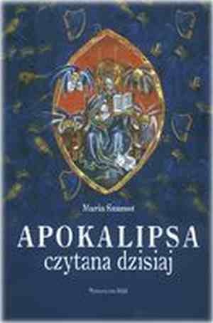 Apokalipsa czytana dzisiaj - Maria Szamot
