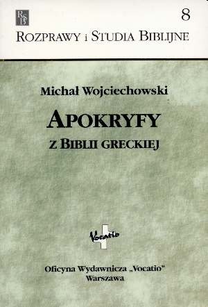 Apokryfy z Biblii greckiej - Michał Wojciechowski