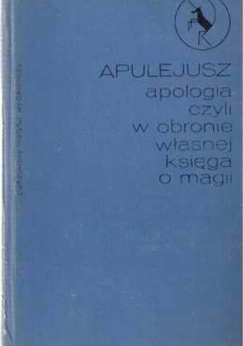 Apologia, czyli W obronie własnej księga o magii - Apulejusz