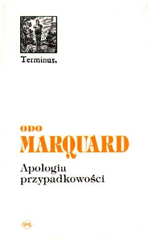 Apologia przypadkowości. Studia filozoficzne - Odo Marquard