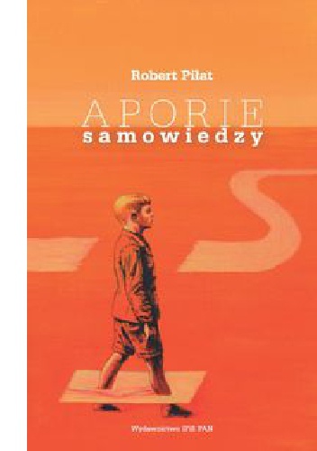 Aporie samowiedzy - Robert Piłat