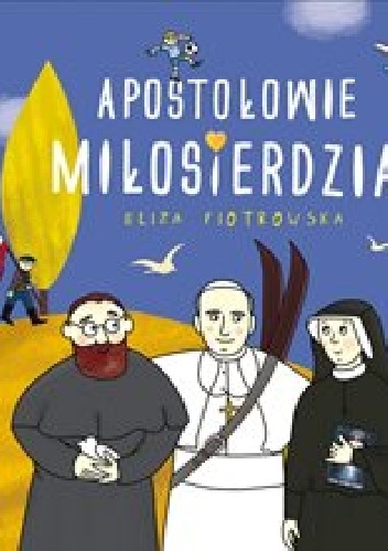 Apostołowie Miłosierdzia - Eliza Piotrowska