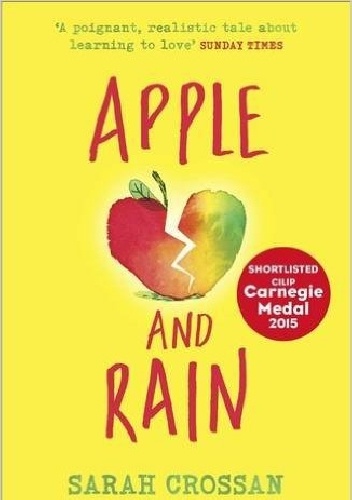 Apple and Rain - Sarah Crossan