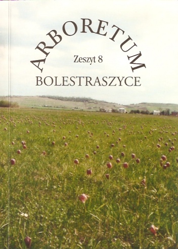 Arboretum Bolestraszyce - praca zbiorowa