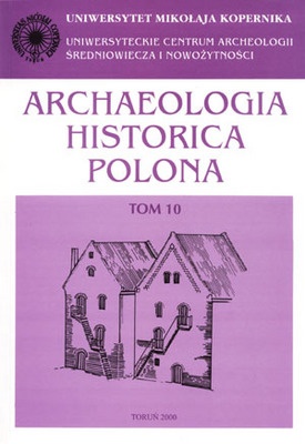 Archaeologia Historica Polona. Tom 10. Materiały z V Sesji Naukowej... - Jerzy Olczak