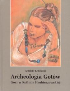 Archeologia Gotów - Goci w Kotlinie Hrubieszowskiej - Andrzej Kokowski
