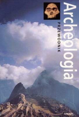 Archeologia. Przewodnik - Paul G. Bahn