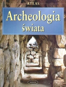 Archeologia świata. Atlas