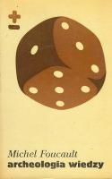 Archeologia wiedzy - Michel Foucault