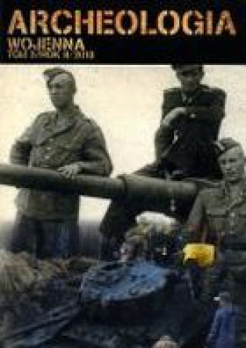 Archeologia Wojenna Tom 3/Rok II/2013