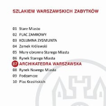 Archikatedra warszawska. Szlakiem warszawskich zabytków - Ewa Chęć