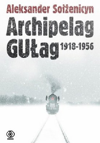 Archipelag GUŁag. 1918-1956 - Aleksander Sołżenicyn