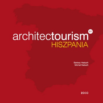 architectourism 01 HISZPANIA - Bartosz Haduch, Michał Haduch