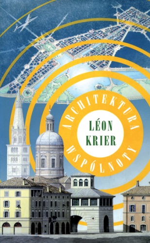 Architektura wspólnoty - Leon Krier