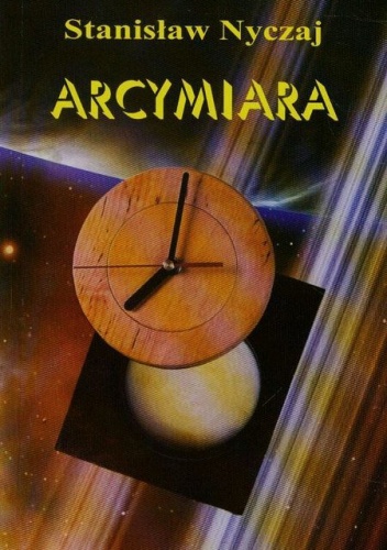 Arcymiara - Stanisław Nyczaj