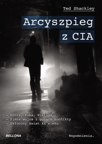 Arcyszpieg z CIA - Ted Shackley