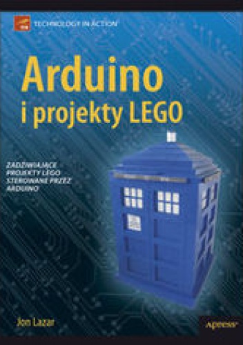 Arduino i projekty Lego. Zadziwiające projekty LEGO sterowane przez Arduino - Lazar Jon