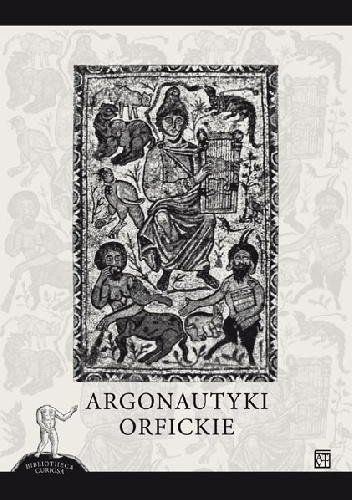 Argonautyki orfickie - autor nieznany