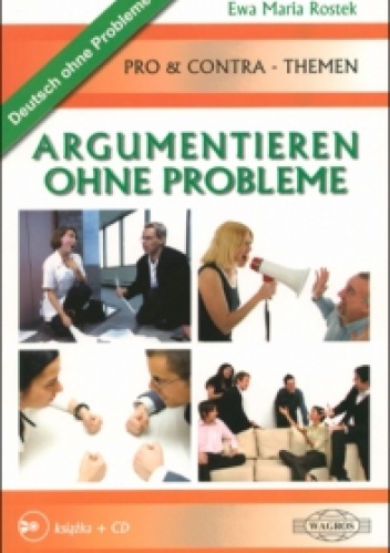 Argumentieren ohne Probleme - Ewa Maria Rostek