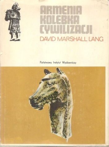 Armenia kolebka cywilizacji - David Marshall Lang