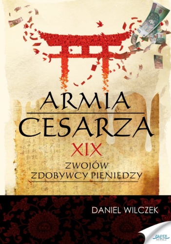 Armia cesarza. XIX zwojów zdobywcy pieniędzy. Obóz Sartorian - Daniel Wilczek