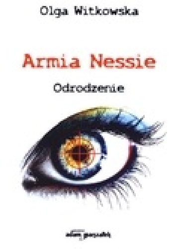 Armia Nessie. Odrodzenie - Olga Witkowska