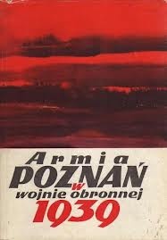 Armia Poznań w wojnie obronnej 1939 - Piotr Bauer, Bogusław Polak