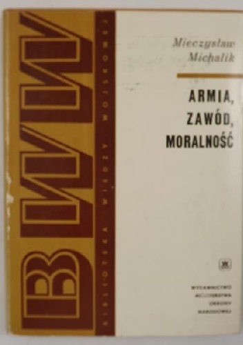 Armia, zawód, moralność - Mieczysław Michalik