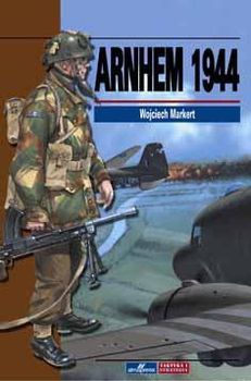 Arnhem 1944 - Wojciech Markert
