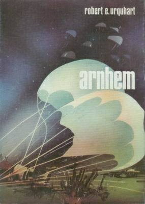 Arnhem - Robert Elliot Urquhart
